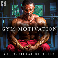 Gym Motivation (Motivational Speeches)