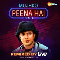 Mujhko Peena Hai Remix