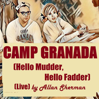 Camp Granada (Hello Mudder, Hello Fadder) [Live]