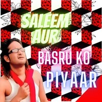 Saleem aur basru ko piyaar