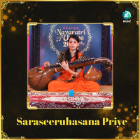 Sarasiruhasana Priye (From "Prayog Navaratri Utsava, Vol. 03")