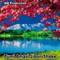 Tumi Amari Jibon Theke