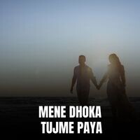 Mene Dhoka Tujme Paya