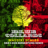 Blue Collards (Daz-I-Kue Reparations Remix)