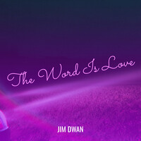 The Word Is Love