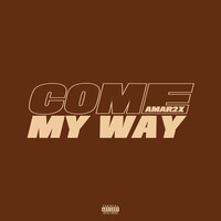 Come My Way