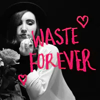 Waste Forever