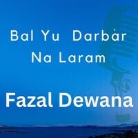 Bal Yu Darbar Na Laram