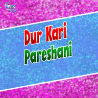 Dur Kari Pareshani
