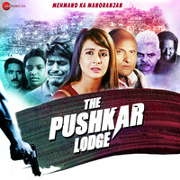 Zindagi Lena Zara (From "The Pushkar Lodge") (Original Motion Picture Soundtrack)