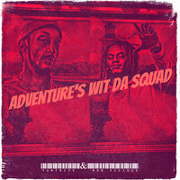 Adventure's Wit da Squad