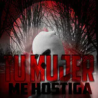 Tu Mujer Me Hostiga