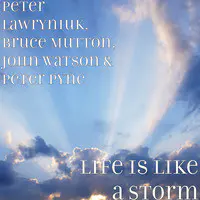 Life Is Like a Storm