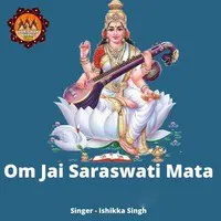 Om Jai Saraswati Mata