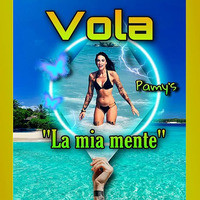 VOLA   ( La Mia Mente )