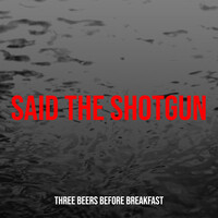 Said the Shotgun Song Download: Said the Shotgun MP3 Song Online Free ...