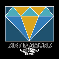 Dirt Diamond (Remix)