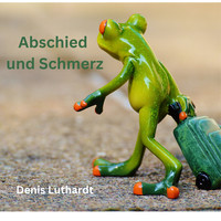 Abschied Und Schmerz