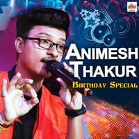 Animesh Thakur Birthday Special