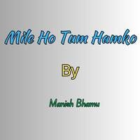 Mile Ho Tum Hamko