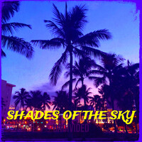 Shades of the Sky