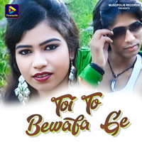 Toi To Bewafa Ge