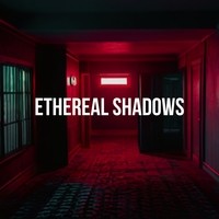 Ethereal Shadows