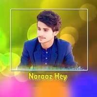 Naraaz Hey