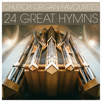 Church Organ Favourites - 24 Great Hymns