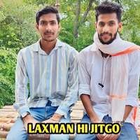 LAXMAN HI JITGO