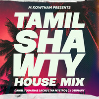 Tamil Shawty (House Mix)
