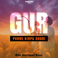 Gur Purre Kirpa Dhari