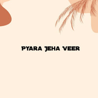 Pyara Jeha Veer