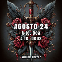 Agosto 24 (A te, Dea. A te, Deus)