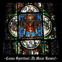 Coma Spirituel (Dj Moar Remix)