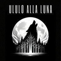 Ululo Alla Luna