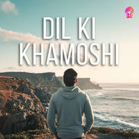 Dil Ki Khamoshi