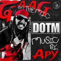 DOTM (D-Aag on the Mic)