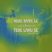 Mero Bivek Le & Tere Lahu Se (Recorded Live)