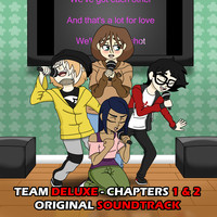 Team Deluxe - Chapters 1 & 2 (Original Soundtrack)