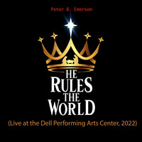 He Rules the World (Live at the Dell Performing Arts Center, 2022)