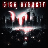 5150 Dynasty