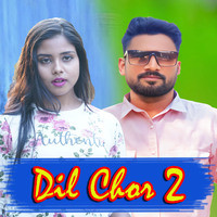 Dil Chor 2