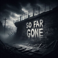 So Far Gone