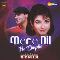 Mere Dil Ne Chupke (Remix)