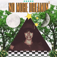 No More Dreamin’