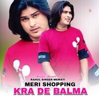 Meri Shopping Kra De Balma