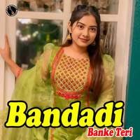 Bandadi Banke Teri