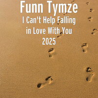 I Can't Help Falling in Love With You 2025