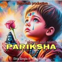 Pariksha Slowed and Reverb